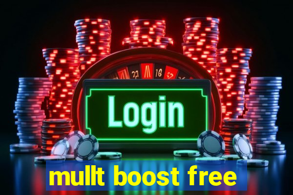 mullt boost free